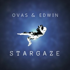 OVAS & Edwin - Stargaze