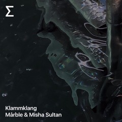 Klammklang – Mårble & Misha Sultan