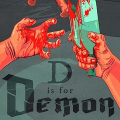 D Is For Demon