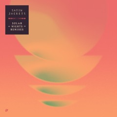 Satin Jackets - Mirage (Anoraak Remix)
