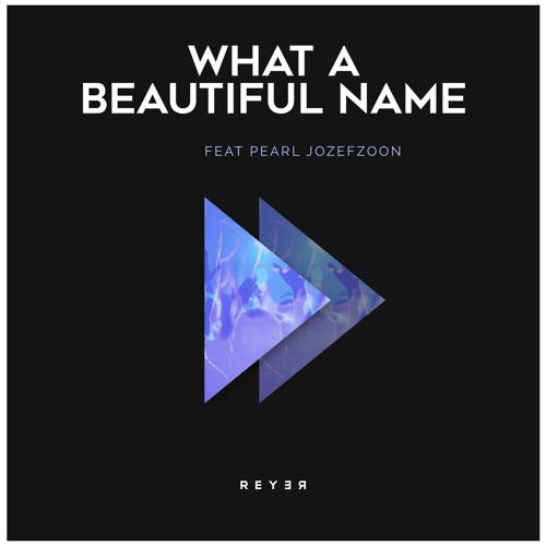 Hillsong - What a beautiful name (Reyer remix)