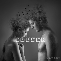Closer