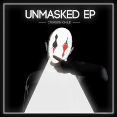 Crimson Child - Unmasked EP Continuous Mix