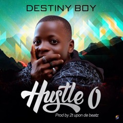 Destiny Boy » Hustle O