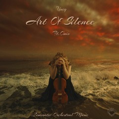 ART OF SILENCE - By Uniq - Ft.Önio