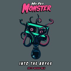 Into The Abyss (2019 House Mix)