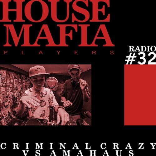 Hmp Radio Show 032 Special Guest Criminal Crazy Vs Amahaus Brazil Pr By House Mafia Players Hmp Radio Show 032 Special Guest Criminal Crazy Vs Amahaus Brazil Pr By House Mafia Players