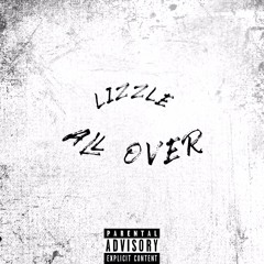 Lizzle - All Over