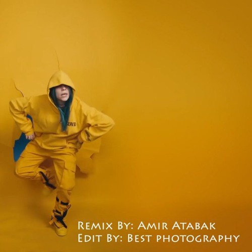 Stream Billie Eilish - Bad Guy (Amir Atabak Remix) by AMIR (AMIR ATABAK) |  Listen online for free on SoundCloud