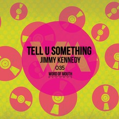 Jimmy Kennedy - 'Tell U Something'