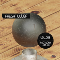 FreshtillDef - ғᴏᴏᴛᴡᴏʀᴋ ᴊᴜɴɢʟᴇ ᴍɪх sᴇʀɪᴇs ᴠᴏʟ063