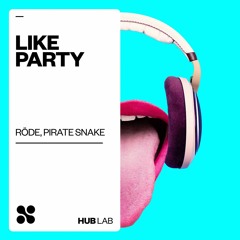 Röde, Pirate Snake - Like Party (Extended Mix)