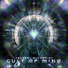 Federal Alchemist - Cult Of Mind