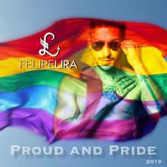 Felipe Lira - Proud and Pride 2019 - #pride2019