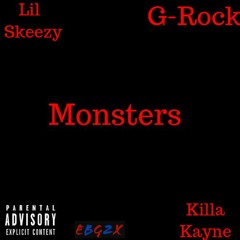 Lil Skeezy x G- Rock x Killa Kayne - Monsters