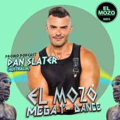 DAN SLATER // El Mozo MEGA T-Dance promo podcast