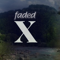 Faded - XILEFON