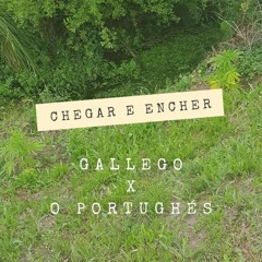 Chegar e Encher (ft. O Portughés)