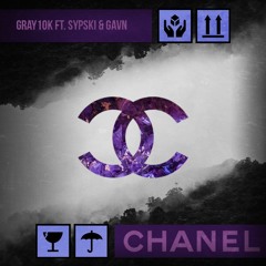 CHANEL feat. SypSki & Gavn! (prod. pearlblade)