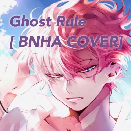 Ghost Rule  ((BNHA COVER))