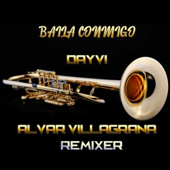 Dayvi Ft. Victor Cárdenas & Kelly Ruiz - Baila Conmigo (Remixer Alvar Villagrana)