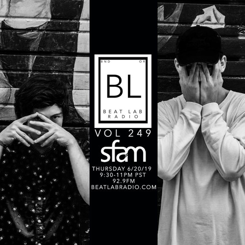 Stream sfam - Exclusive Mix - Beat Lab Radio 249 Beat Lab Radio | Listen online for free on SoundCloud