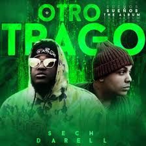 Stream 090 - SECH & DARELL - Otro Trago ¡ Coro ! [ TUSZO DJ 2O19 ] DEMO ¡¡¡  DESCARGA GRATIS EN BUY!!! by GOLDEN PACKS - OFICIAL | Listen online for  free on SoundCloud