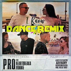I Know Dance Remix ft Heartbreaka & Vonnie