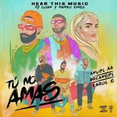 70 • Tu No Amas ✘ Anuel AA, Karol G, Arcangel, Dj Luian, Mambo Kingz @DjFrancoYbañez2K19