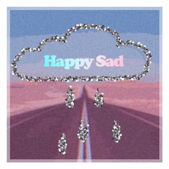 Happy Sad (prod. Don DiestrO)