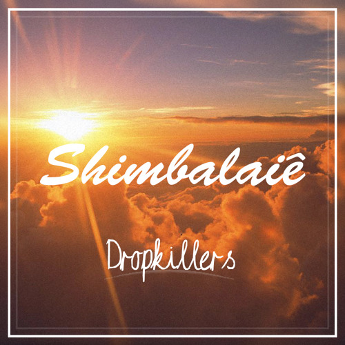 Shimbalaiê(Dropkillers Remix)
