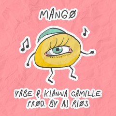 Mango (feat. Kianna Camille, prod. by AJ Rios)