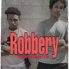 ROBBERY- Buzzy11th (ft. O4) Prod. By Buzzy11th
