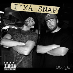 I'ma Snap - (RAP MUSIC)