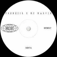 FRENEZIK X MC MARVIN - Senta [Wile Out]