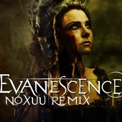 Evanescence - Bring Me To Life (NoXuu Remix)