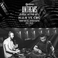 Output Pres Anthems - H.U.S Vs CBC - Live Set (2019)