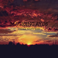 Magiging Ayos feat. Nazty Kidd