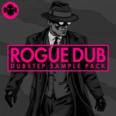 ROGUE DUB // Dubstep Sample Pack