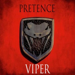 PRETENCE - VIPER