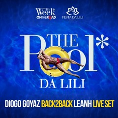 THE POOL DA LILI - DIOGO GOYAZ & LEANH (BACK2BACK LIVE SET)