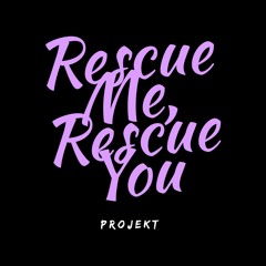 Rescue Me, Rescue You