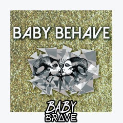 Baby Behave