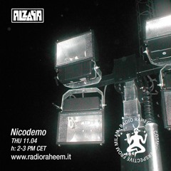 Alzaya Radio w/ Nicodemo - Radio Raheem - 11.04.2019