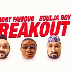 Soulja Boy ft Almost Famous - Break Out