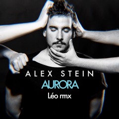 Alex Stein - Aurora (Léo RMX)