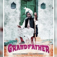 Grandfather | Badshah | Haryanvi Blockbuster Gaana