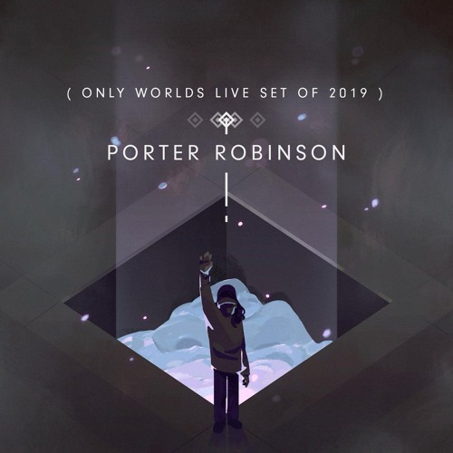 Stream Porter Robinson Worlds Live @ Second Sky 2019 FLAC w/ Tracklist by  Jay Tong | Listen online for free on SoundCloud