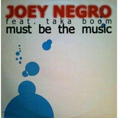 Joey Negro feat. Taka Boom - Must be the Music (Club Mix)