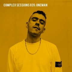 Complex Sessions 035: Oneman